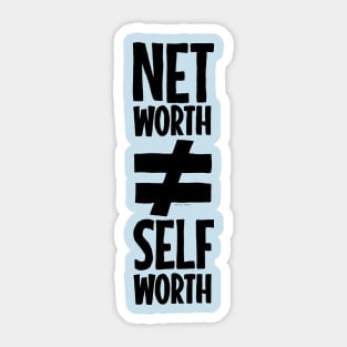 Net Worth ≠ Self Worth Sticker